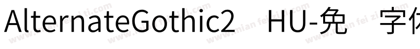 AlternateGothic2 HU字体转换